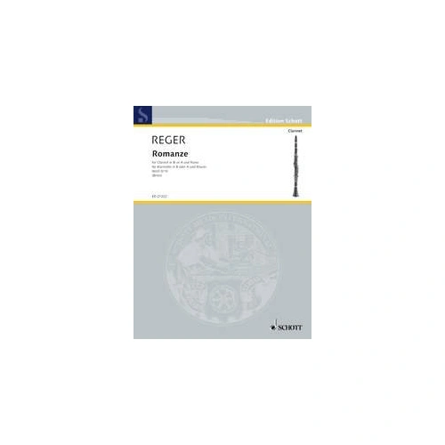 Romance G for Clarinet and Piano Arranged by Birtel, Composed by Max Reger, Published by Schott Music, 6 Pages