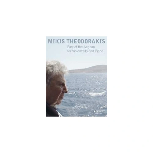 Theodorakis - East of the Aegean Suite for Cello and Piano, 60 Pages, Arranged by Henning Schmiedt, Published by Schott Music