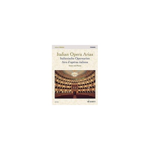 Italian Opera Arias for Tenor - Schott Music, 120 Pages