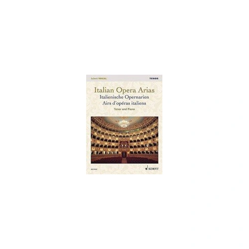 Italian Opera Arias for Tenor by Schott Music, 120 Pages