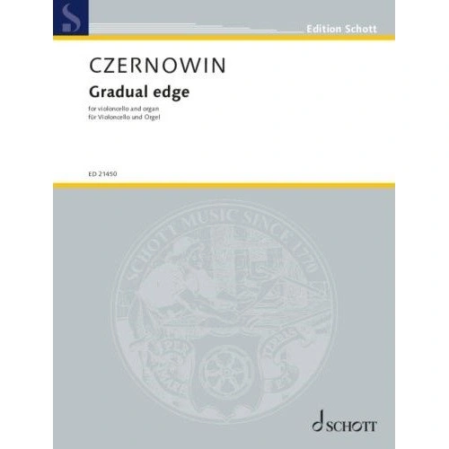 CZERNOWIN - Gradual Edge for Cello by Chaya Czernowin, Published by Schott Music, 32 Pages