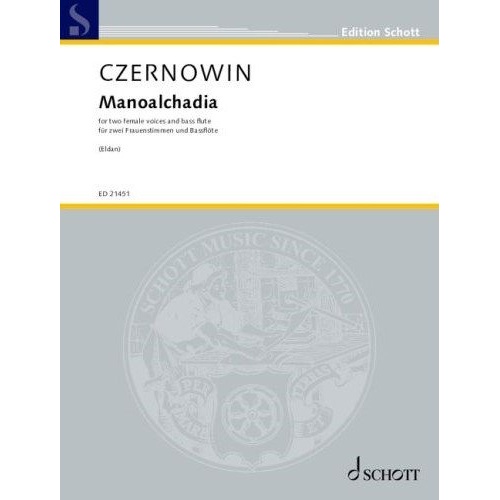CZERNOWIN - MANOALCHADIA FOR 2 FEMALE VOICES AND BASS FLUTE