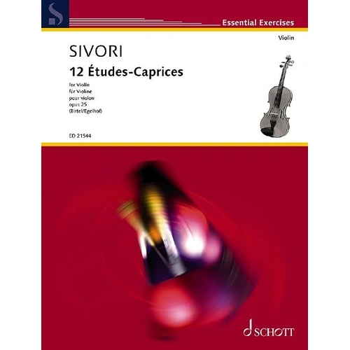 Sivori 12 Etudes-Caprices Op. 25 for Violin, Arranged by Maria Egelhof, Schott Music, 44 Pages