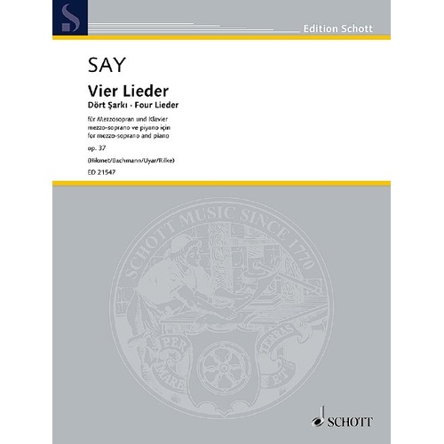Fazil Say - Four Lieder Op. 37 for Mezzo-Soprano and Piano, Schott Music, 68 Pages