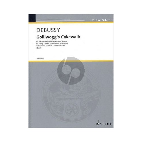 Golliwogg's Cakewalk String Quartet Arrangement by Wolfgang Birtel for Cello, Double Bass, Viola - 28 Pages, Published by Schott Music