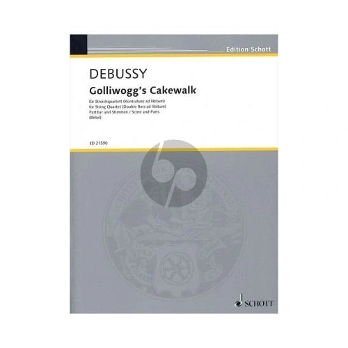 Golliwogg's Cakewalk String Quartet Arrangement by Wolfgang Birtel for Cello, Double Bass, Viola - 28 Pages - Schott Music