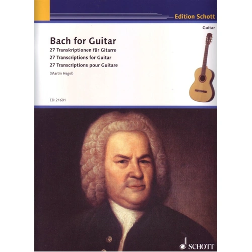 Bach for Guitar: 27 Transcriptions for Guitar by Martin Hegel, 48 Pages, Schott Music