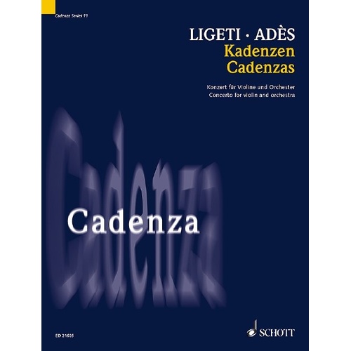 Cadenza for Ligeti Violin Concerto by Thomas Ades, 2011, Schott Music, 8 Pages