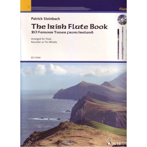 The Irish Flute Book: 20 Famous Tunes from Ireland for Flute and Tin Whistle