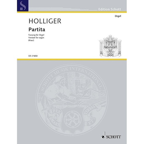 Holliger - Partita Version for Organ by Bernhard Hass, Schott Music, Organ Solo, 36 Pages
