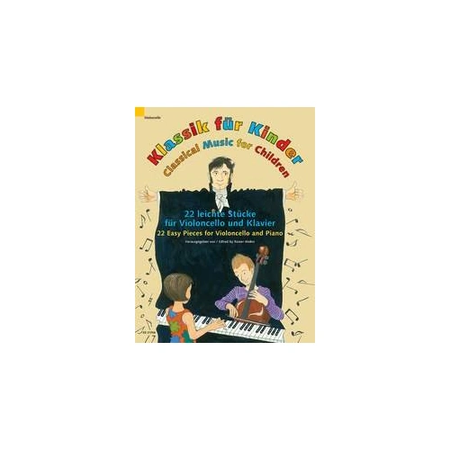 Classical Music for Children for Cello and Piano - 22 Easy Pieces