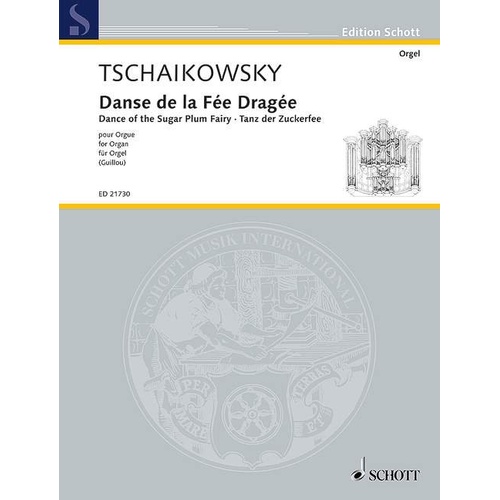 Dance of the Sugar Plum Fairy for Organ - Arranged by Jean Guillou, 8 Pages, Schott Music