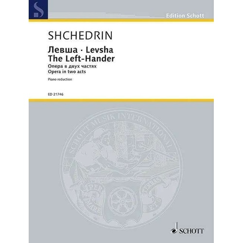 Shchedrin - Levsha (The Left-Hander) Piano Reduction, 360 Pages