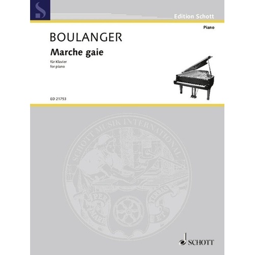 Marche Gaie arranged for Piano by Caroline Potter, Composer Lili Boulanger, Publisher Schott Music, 16 Pages