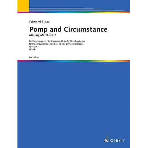 Pomp and Circumstance Op. 39 No. 1 for String Quartet by Edward Elgar, Arranged by Wolfgang Birtel, 32 Pages, Schott Music