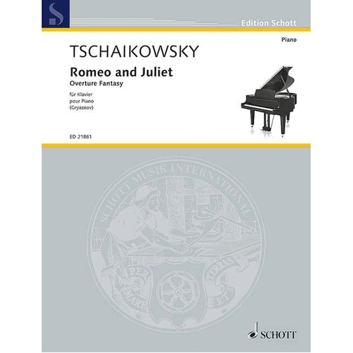 Romeo and Juliet Overture Fantasia Piano Solo by Tchaikovsky, Arranged by Gryaznov, 40 Pages, Schott Music