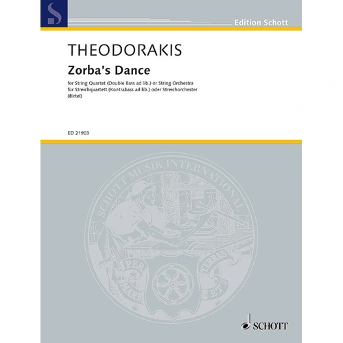 Zorba's Dance for String Quartet (Double Bass Ad Lib) SC/PTS by Mikis Theodorakis, Arranged by Wolfgang Birtel, Schott Music, 32 Pages