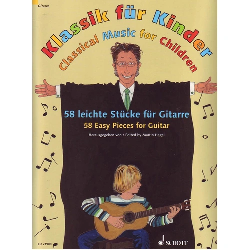 Classical Music for Children Guitar by Martin Hegel, Schott Music, 48 Pages, Easy Arrangements of Classical Masterpieces for Kids