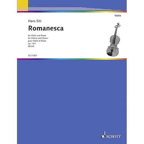 Sitt - Romanesca Op. 13 No. 1 for Violin and Piano, Arranged by Wolfgang Birtel, Published by Schott Music, 12 Pages