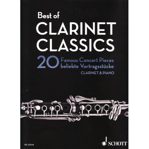 Best of Clarinet Classics: 20 Famous Pieces for Clarinet and Piano, 104 Pages, Schott Music