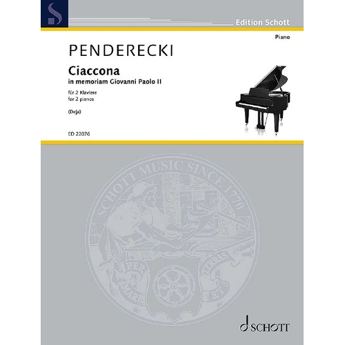 Penderecki - Ciaccona for 2 Pianos, Arranged by Stanislaw Deja, 16 Pages, Publisher: Schott Music