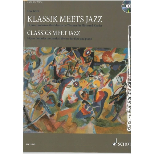 Korn - Classics Meet Jazz: 10 Jazz Fantasies for Flute and Piano by Uwe Korn, Schott Music, 88 Pages