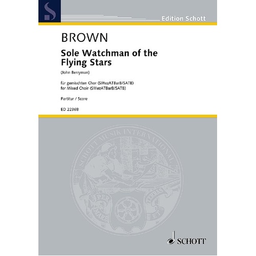 Sole Watchman of the Flying Stars SATB Double Choir Choral Score by Matthew Brown - Schott Music, 44 Pages