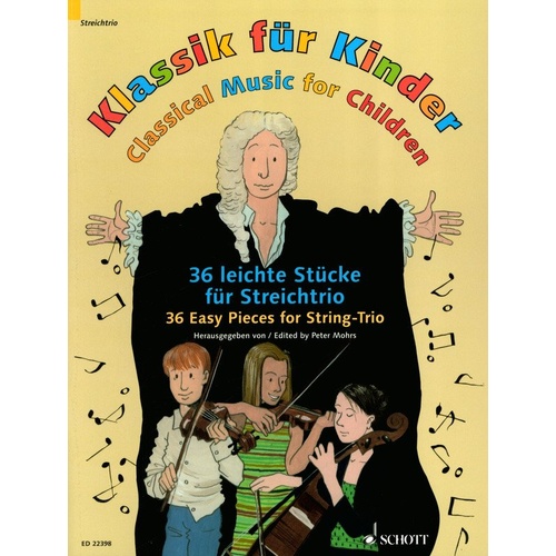Classical Music for Children: 36 Easy Pieces for String Trio