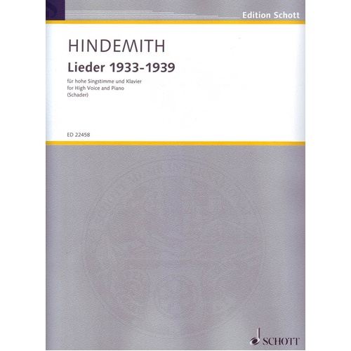 Hindemith - Lieder 1933-1939 for High Voice, Schott Music, 72 Pages