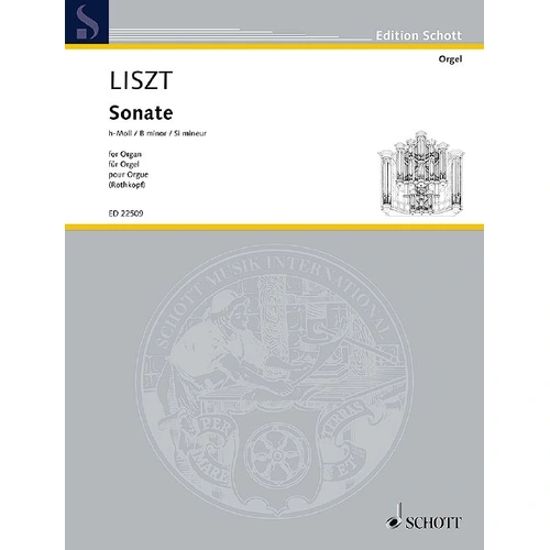 Liszt - Sonata in B Minor for Organ, Arranged by Andreas Rothkopf, Schott Music, Organ Solo, 76 Pages
