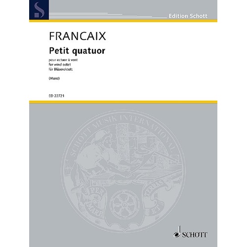 Francaix - Petit Quatour Wind Octet SC/PTS by Sebastian Manz, Schott Music, 84 Pages, Oboe, Clarinet, Bassoon