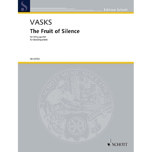 Vasks - The Fruit of Silence String Quartet for Viola and Cello, Publisher: Schott Music, 16 Pages