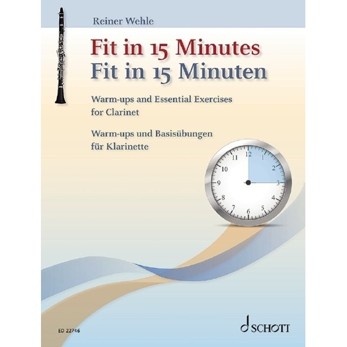 Fit in 15 Minutes Warm-Ups for Clarinet by Rainer Wehle, Schott Music, 40 Pages