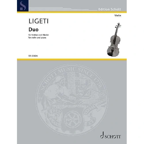 Ligeti Duo for Violin and Piano, Published Edition, Schott Music, 20 Pages