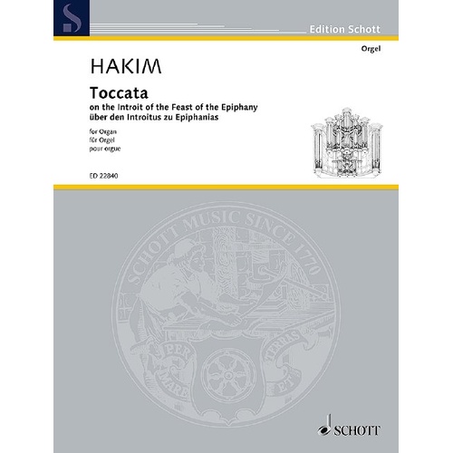Hakim - Toccata on Introit of Feast of Epiphany for Organ Solo, 28 Pages, Published by Schott Music