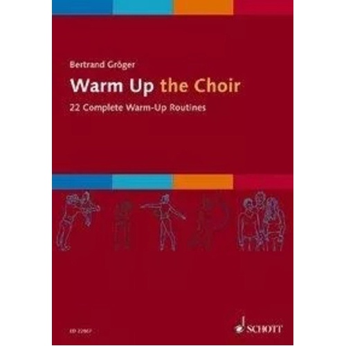 Warm Up the Choir SATB by Schott Music - 22 Complete Warm-Up Routines for Choral Rehearsals