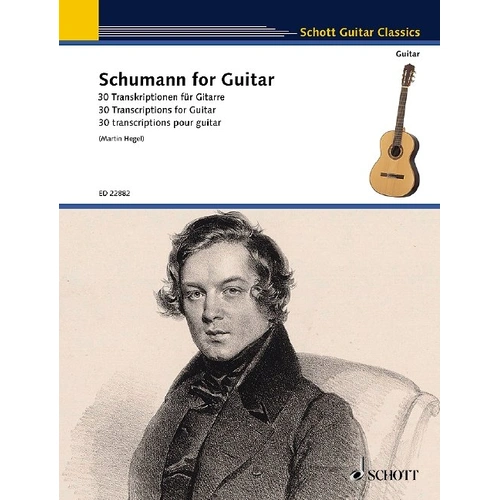 Schumann for Guitar: 30 Transcriptions by Robert Schumann, 48 pages, published by Schott Music, suitable for easy to intermediate players.