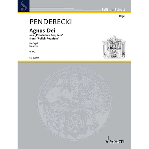 Penderecki - Agnus Dei from Polish Requiem for Organ, Transcription by Oskar Gottlieb Blarr, 16 Pages, Schott Music