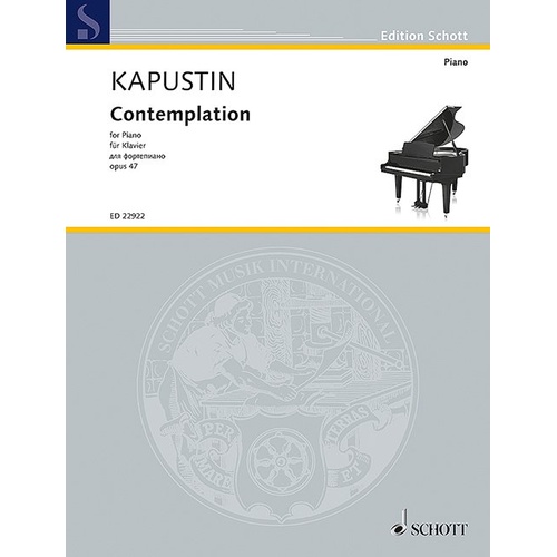 Kapustin - Contemplation Op. 47 for Piano, 12 Pages, Published by Schott Music