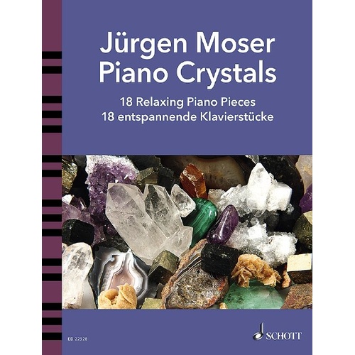 Moser - Piano Crystals: 18 Relaxing Piano Pieces for Solo Piano