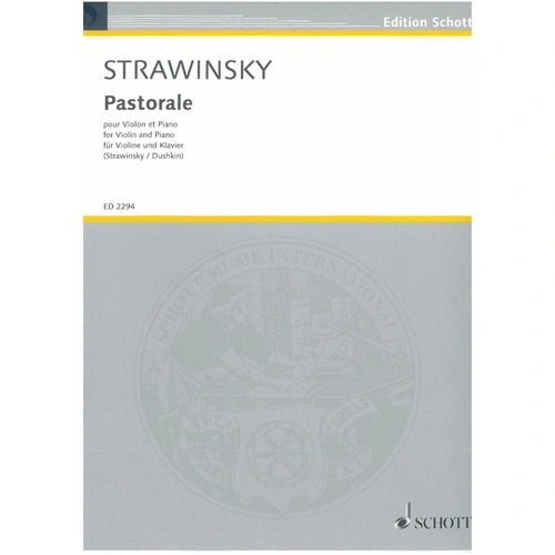 Stravinsky - Pastorale for Violin and Piano, Arranged by Samuel Dushkin, Grade 8, Schott Music, 16 Pages
