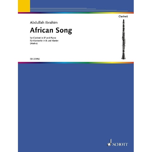 Ibrahim - African Song for Clarinet and Piano by Abdullah Ibrahim, Schott Music, 12 Pages