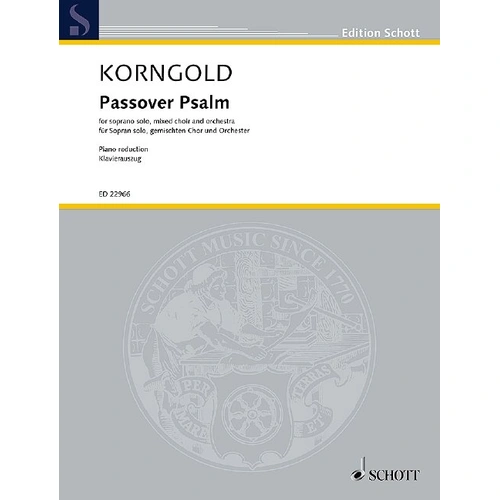 Korngold Passover Psalm Op. 30 Vocal Score for Sopran, Choir, Organ & Orchestra, 52 Pages, Schott Music