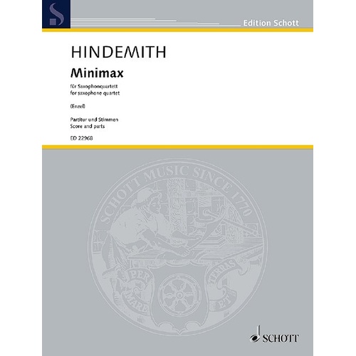 Hindemith - Minimax for Saxophone Quartet SC/PTS, Edited by Christoph Enzel, Schott Music, 76 Pages