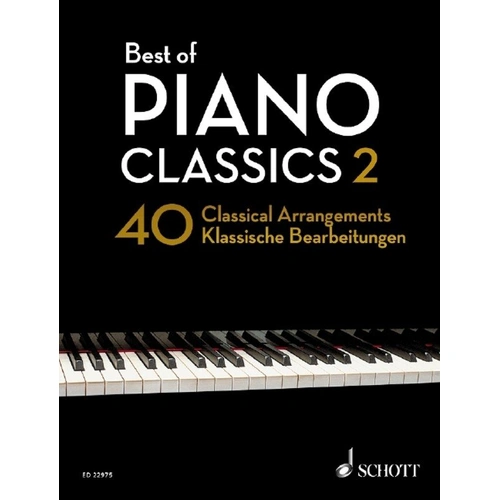 Best of Piano Classics 2 - Schott Music, Piano Solo, 124 Pages, Arrangements of Classical Masterpieces