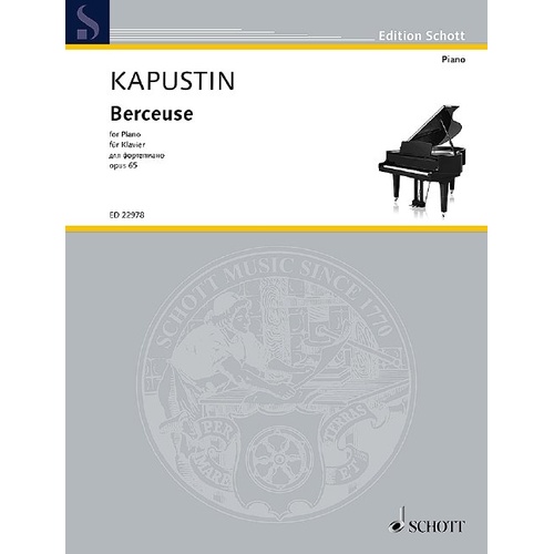 Kapustin - Berceuse Op. 65 for Piano Solo by Schott Music, 8 Pages