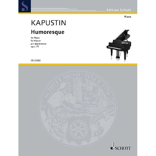 Kapustin - Humoresque Op. 75 for Piano Solo, 16 Pages, Schott Music