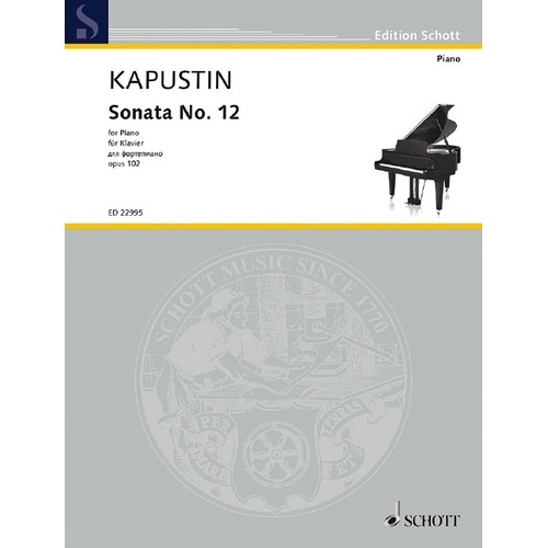 Kapustin - Sonata No. 12 Op. 102 for Piano Solo, Schott Music, 36 Pages