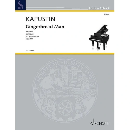 Kapustin - Gingerbread Man Op. 111 for Piano by Schott Music, 12 Pages