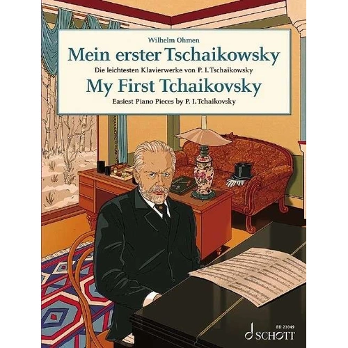 My First Tchaikovsky: Easiest Piano Pieces for Beginners and Intermediate Players, 60 Pages, Schott Music